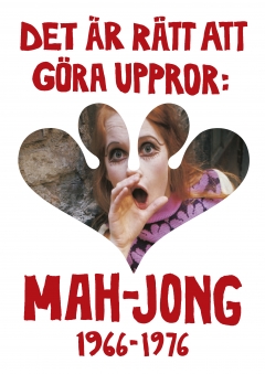 Det är rätt att göra uppror: Mah-Jong 1966–1976