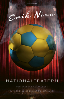 Nationalteatern: Den svenska fotbollens huvudrollsinnehavare och bifigurer