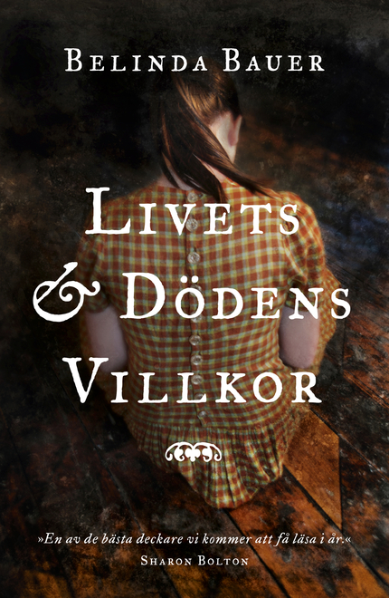 Belinda Bauer Livets och dödens villkor