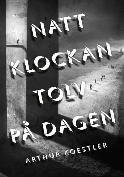 Arthur Koestler Natt klockan tolv på dagen