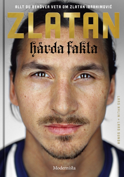 Zlatan: Hårda fakta