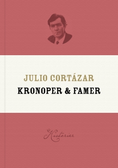 Julio Cortázar Kronoper & famer