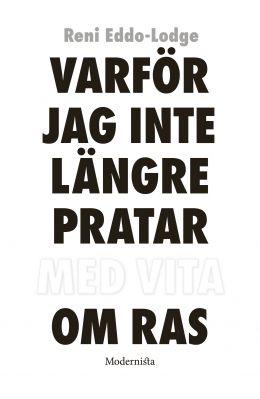 Varför jag inte längre pratar med vita om ras