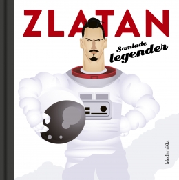 Zlatan: Samlade legender