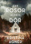 Där rosor aldrig dör